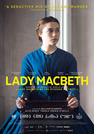Cinéma. Lady Macbeth, film inspiré du roman de Nikolaï Leskov. 2017-04-30